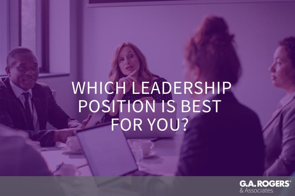 considering-a-role-in-leadership-which-position-is-best-for-you-g-a